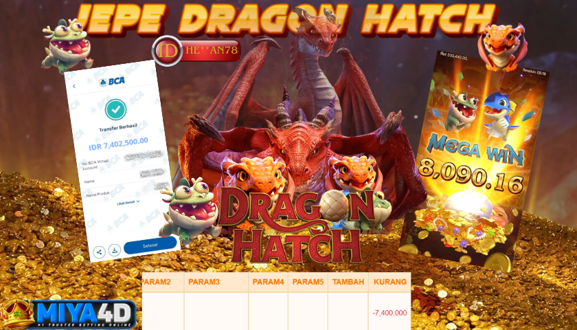 MIYA4D - Bukti JP DRAGON HATCH 7,400,000 Member HE**AN78