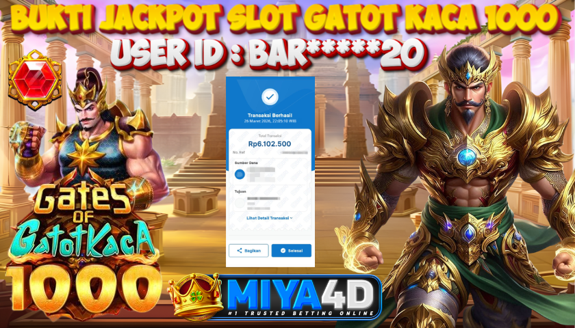 MIYA4D - Bukti JP GATOT KACA 1000 6,100,000 Member BAR*****20
