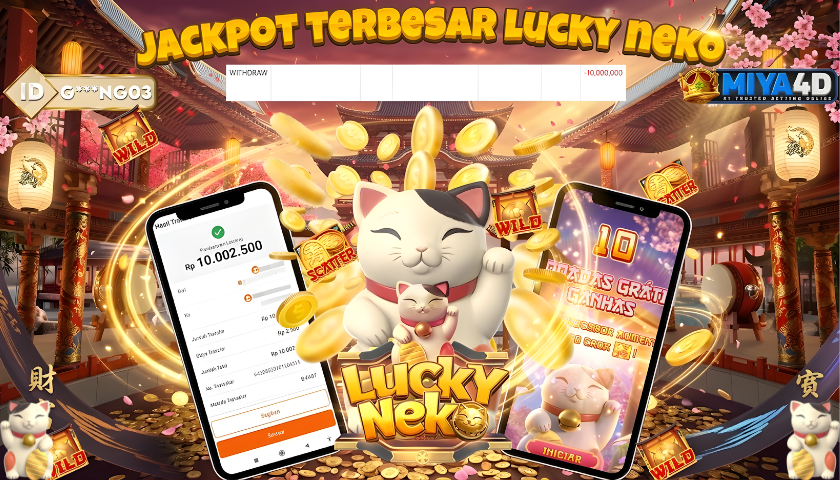 MIYA4D - Bukti JP LUCKY NEKO 10,000,000 Member G***NG03