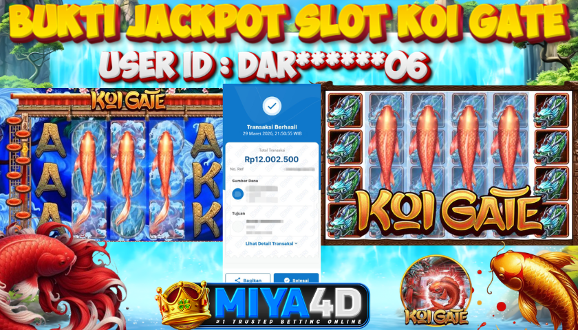 MIYA4D - Bukti JP KOI GATE 12,000,000. Member DAR******06