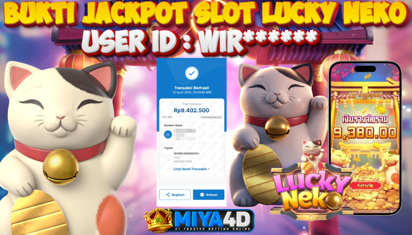 MIYA4D - Bukti JP LUCKY NEKO 9.400.000 Member WIR******