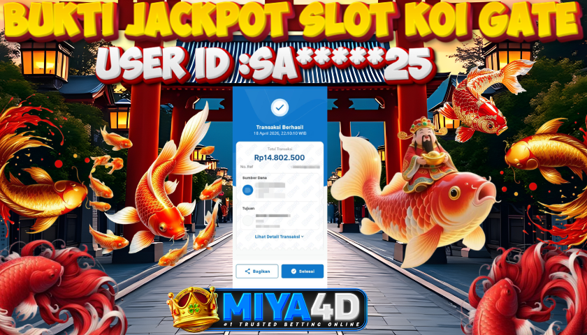 MIYA4D - Bukti JP KOI GATES 14.800.000 Member SA*****25