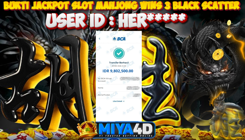 MIYA4D - Bukti JP MAHJONG WINS 3 BLACK SCATTER 9,800,000 Member HER*****