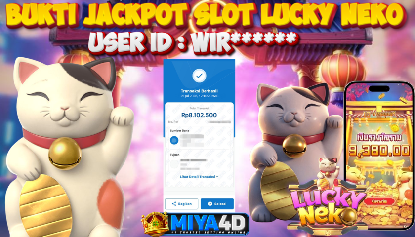 MIYA4D - Bukti JP LUCKY NEKO 8.102.500 Member WIR******