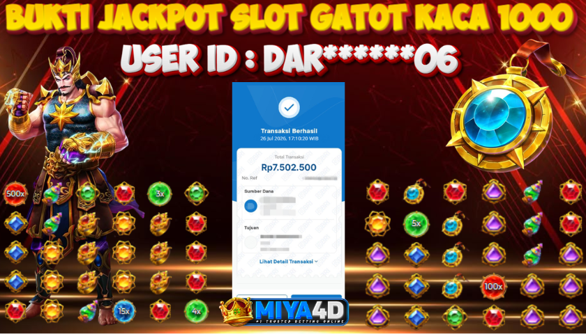 MIYA4D - Bukti JP GATOT KACA 1000 7.502.500 Member DAR******06