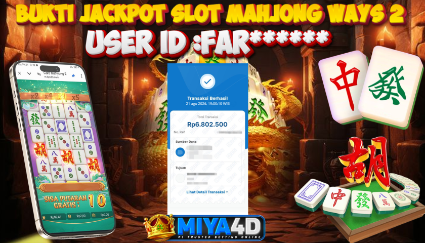 MIYA4D - Bukti JP MAHJONG WAYS 2 6.802.500 Member FAR******
