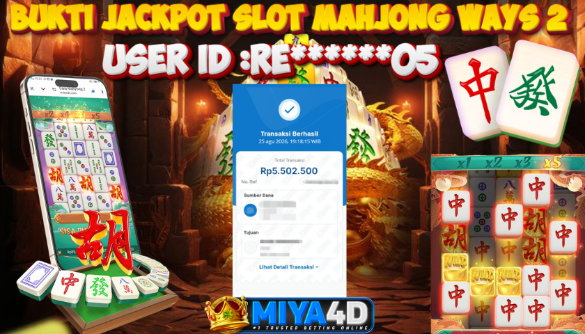 MIYA4D - Bukti JP MAHJONG WAYS 2 5.502.500 Member RE******05